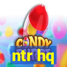 ntr hq